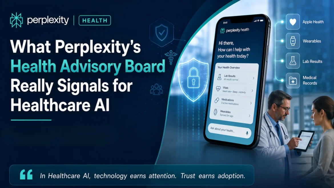 What Perplexity’s Health Advisory Board Really Signals for Healthcare AI